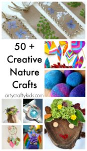 50 Nature Crafts for Kids - Arty Crafty Kids